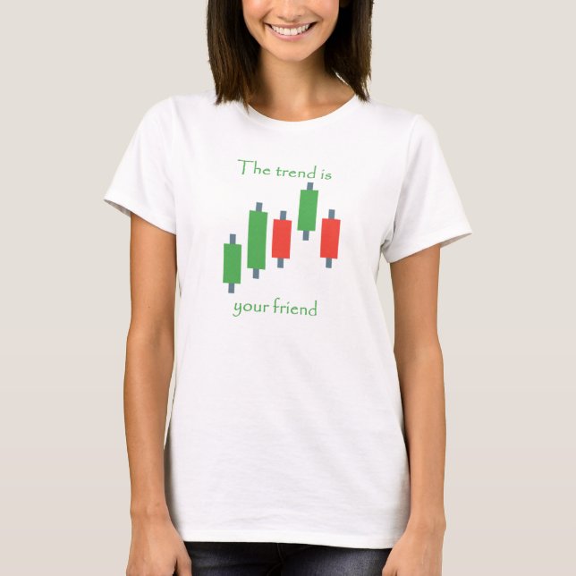 T-shirt la tendance est votre ami trader style de vie (Devant)