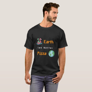 T-shirt "La Terre a une meilleure pizza" Drôle d'alien