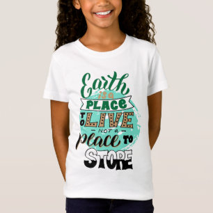 T-Shirt La Terre Est Un Endroit Où Vivre Sans Stocker