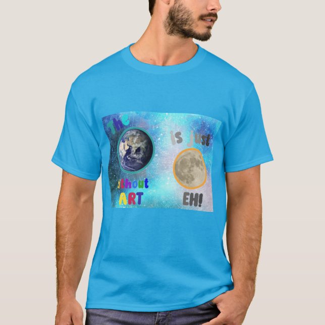 T-shirt La Terre sans Art, (Devant)
