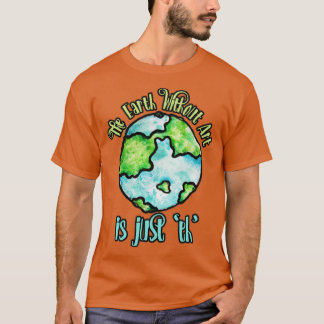 T-shirt La Terre sans Art est juste EH2