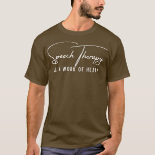 T-shirt La Thérapie De La Parole Est Une Oeuvre De Coeur 2