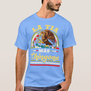 T-shirt La Tia Mas Chingona Drôle Mexicaine Tante Cool Dra