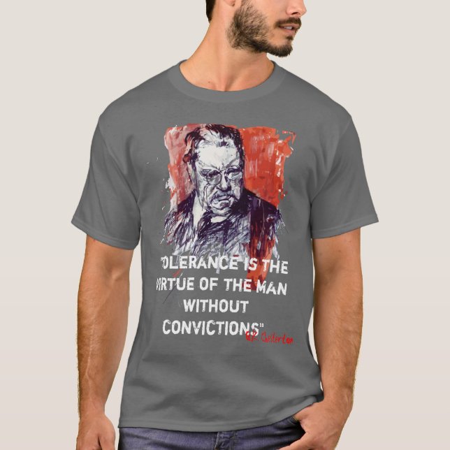 T-shirt La tolérance est la vertu de l'homme sans Convict (Devant)