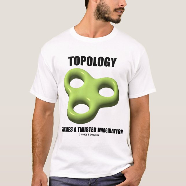 T-shirt La topologie exige une imagination tordue (Devant)