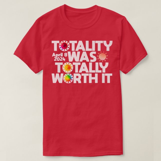 T-shirt La Totalité Vaut Totalement La Peine Il Total Écli (Design devant)