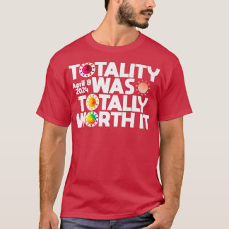 T-shirt La Totalité Vaut Totalement La Peine Il Total Écli