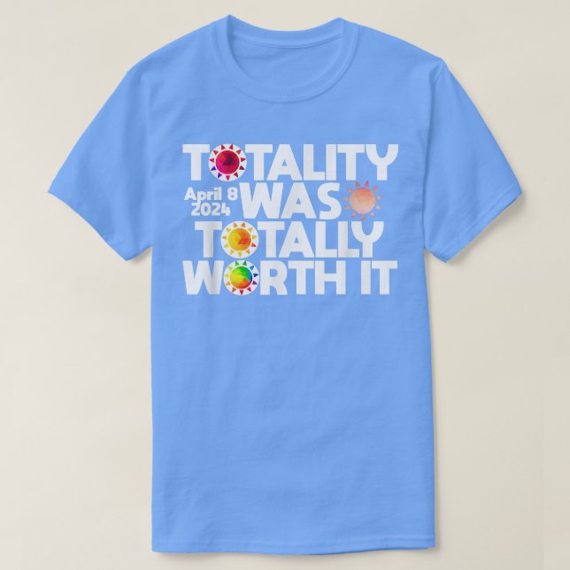 T-shirt La Totalité Vaut Totalement La Peine Il Total Écli (Design devant)