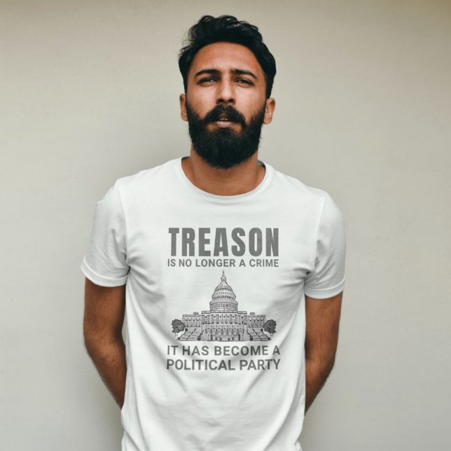 T-shirt La Trahison N'Est Plus Un Crime.............. (Treason is no longer a crime. It has become a political party)