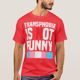 T-shirt La transsphobie n'est pas drôle La fierté transgen