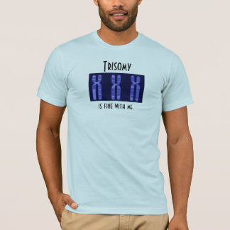 T-shirt La trisomie est très bien avec moi