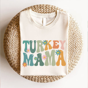 T-shirt La Turquie Super moderne Mama Thankesgiving