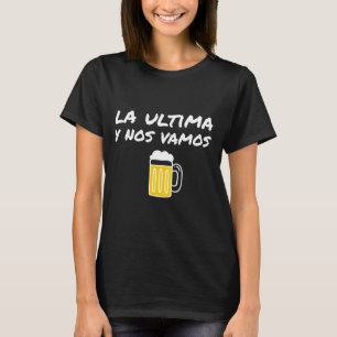 T-shirt La Ultima y Nos Vamos ! Citation de mème mexicain