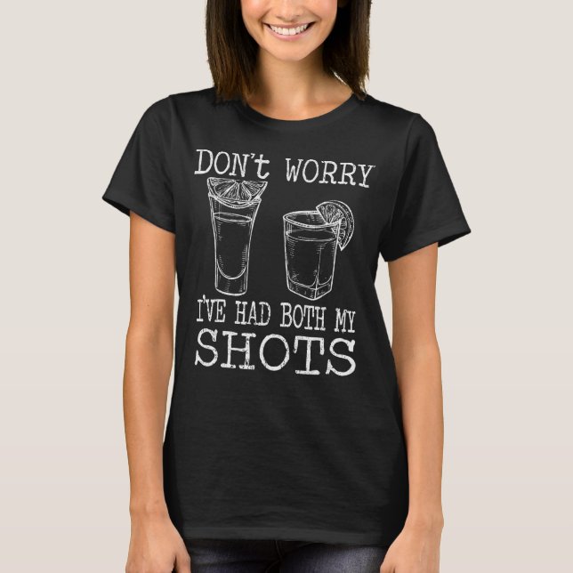 T-shirt La Vaccination Tequila Ne S'Inquiète Pas J'Ai Eu M (Devant)