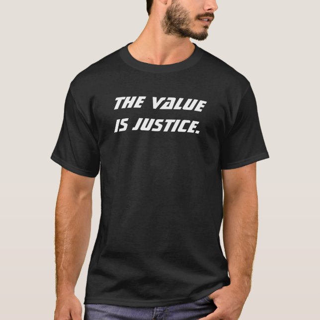 T-shirt La valeur est justice. (Obscurité) (Devant)