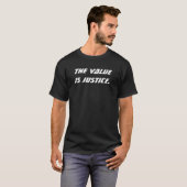T-shirt La valeur est justice. (Obscurité) (Devant entier)