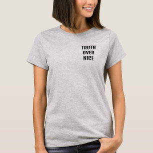 T-shirt La vérité sur la gentillesse, dis la vérité dans l