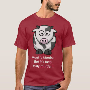 T-shirt La viande est meurtre ! Mais c'est meurtre