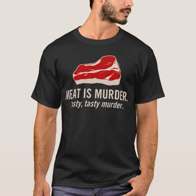 T-shirt La viande est meurtre, meurtre savoureux (Devant)