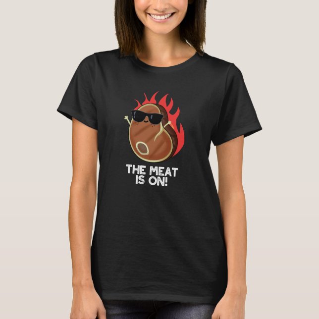 T-shirt La Viande Est Sur La Nourriture Amusante Steak Pun (Devant)