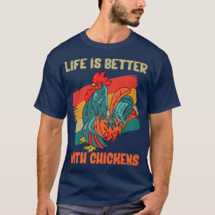 T-shirt La Vie Agricole Est Meilleure Avec Les Poulets Rét