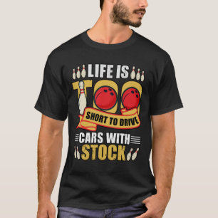T-shirt La vie amusante est les voitures avec Stock Bowlin