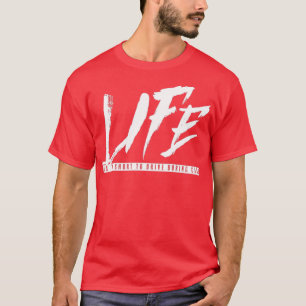 T-shirt La Vie Amusante Est Trop Courte Pour Conduire Les