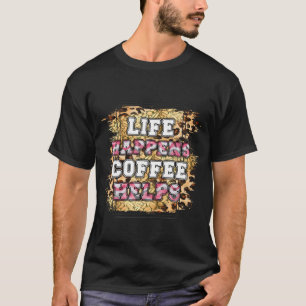 T-shirt La vie arrive café aide