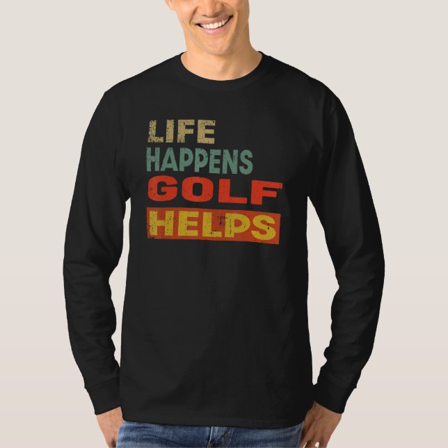 T-shirt La vie arrive Golf aide Golf (Devant)