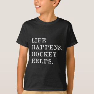 T-shirt La vie arrive Hockey aide _3