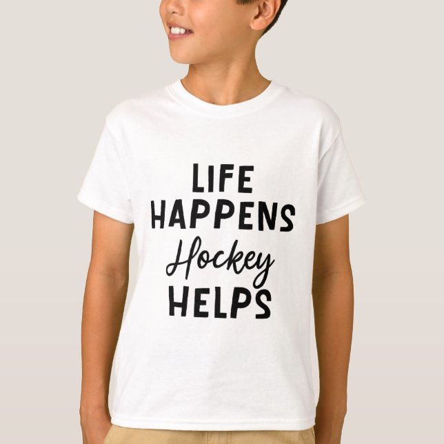 T-shirt La vie arrive Hockey aide _5 (Devant)