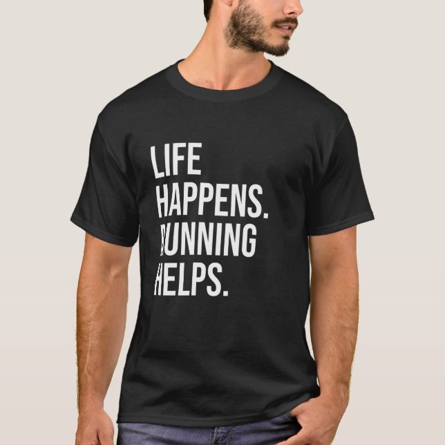 T-shirt La vie arrive, la course aide, amateur de course d (Devant)