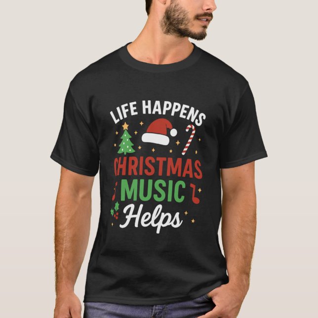 T-shirt La vie arrive Musique de Noël aide (Devant)