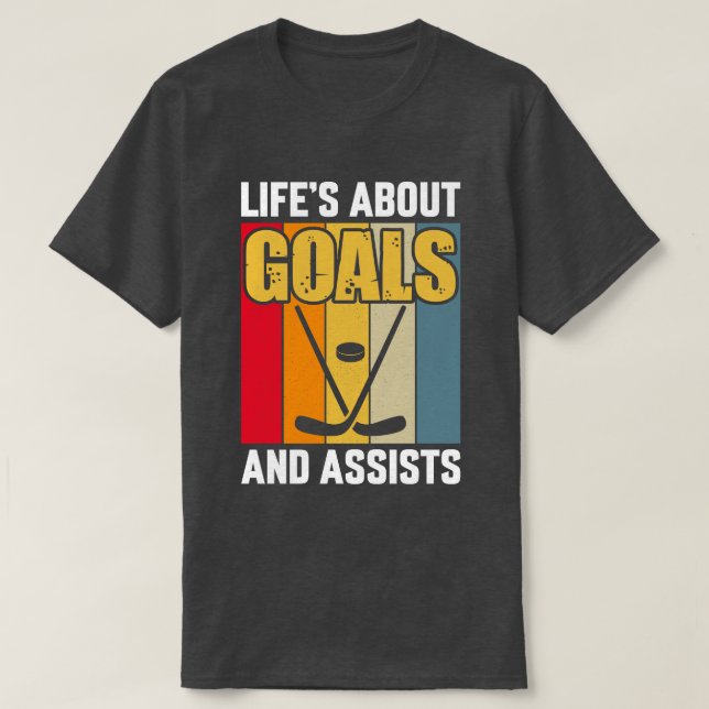 T-shirt La vie au sujet des objectifs et aide le hockey (Design devant)