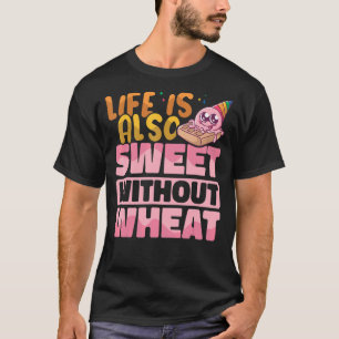 T-shirt La vie aussi sucré sans blé sans gluten sans glute