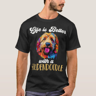 T-shirt La vie avec un Goldendoodle est meilleure avec un