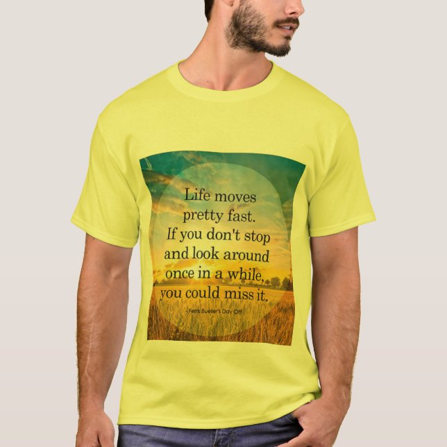 T-shirt La vie bouge assez vite si vous n'arrêtez pas les  (Devant)