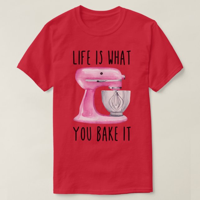 T-shirt La Vie, C'Est Ce Que Vous Faites Cuire Drôle (Design devant)