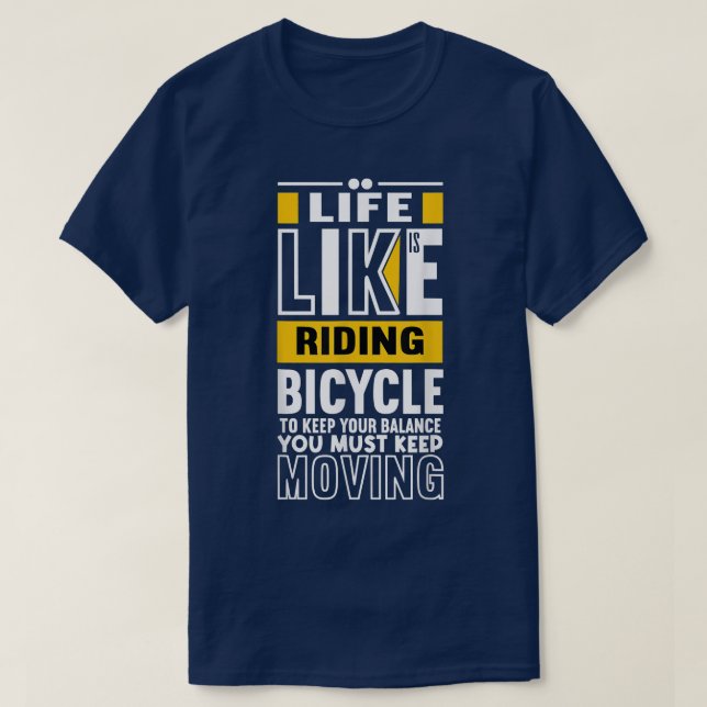 T-shirt La vie c'est comme rouler à vélo - Citations de vi (Design devant)