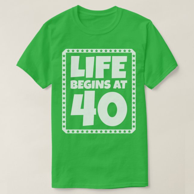 T-shirt La vie commence à 40 1 (Design devant)