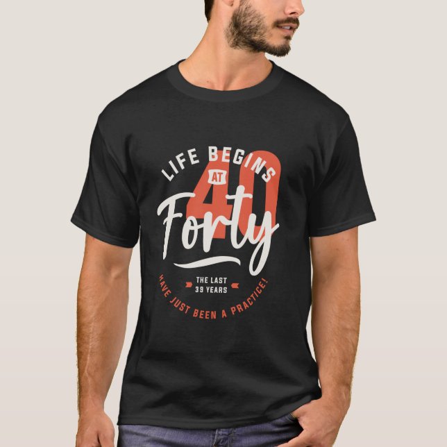 T-shirt La vie commence à 40 ans 40e anniversaire (Devant)