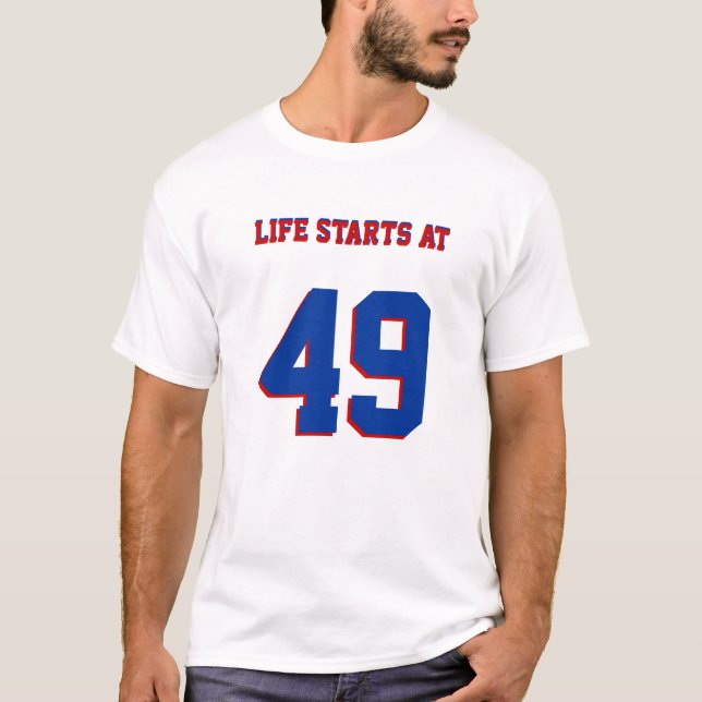T-shirt La vie commence à 49 Funny 49th Birthday (Devant)