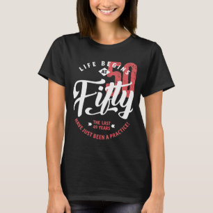 T-shirt La vie commence à 50 ans   50e anniversaire