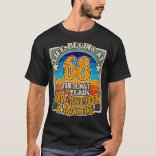 T-shirt La vie commence à 68 ans 68e anniversaire