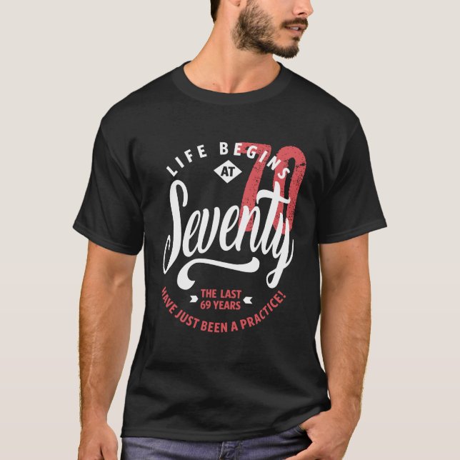 T-shirt La vie commence à 70 ans | 70e anniversaire (Devant)