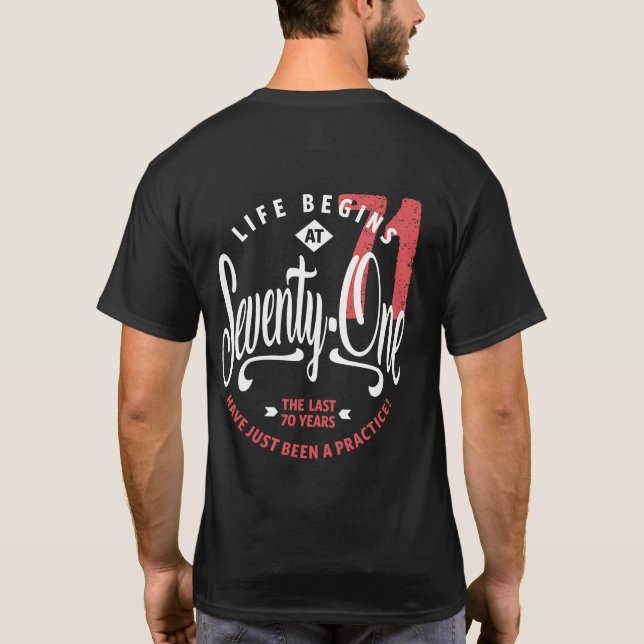 T-shirt La vie commence à 71 ans | 71e anniversaire (Dos)
