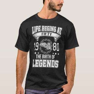 T-shirt La Vie Commence À Cinquante Ans 1980 La Naissance 