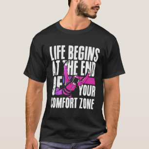 T-shirt La vie commence à la fin de votre zone de confort 