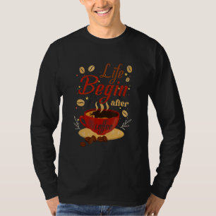 T-shirt La vie commence après café Ice Thé Café Jour Café