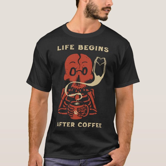 T-shirt La vie commence après le café (Devant)